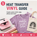 Heat Transfer Vinyl Guide